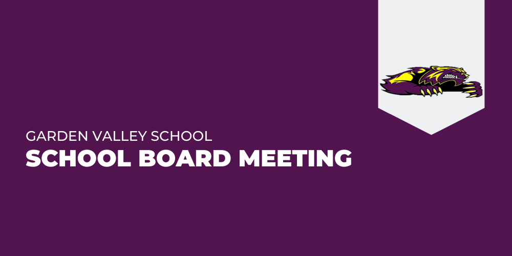 Garden Valley School Board Meeting